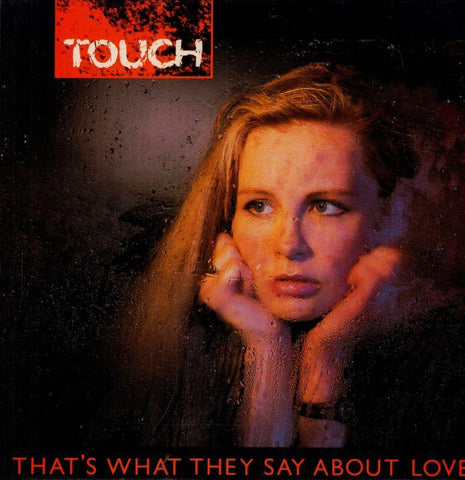 Touch-That's What They Say About Love-7" Vinyl P/S
