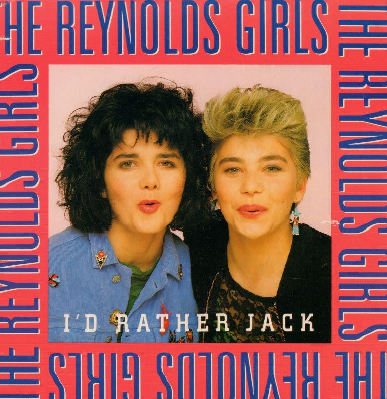 The Reynolds Girls-I'd Rather Jack-PWL-7" Vinyl P/S