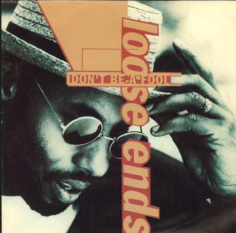 Loose Ends-Don't Be A Fool-10-7" Vinyl P/S