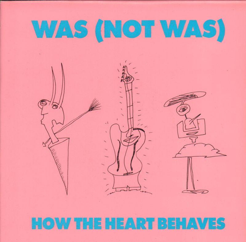 Was (Not Was)-How The Heart Behaves-Fontana-7" Vinyl P/S