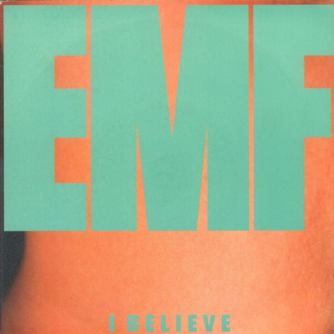 EMF-I Believe-Parlophone-7" Vinyl P/S