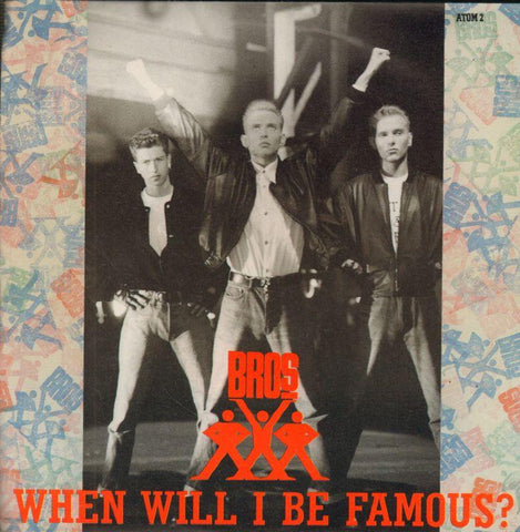 Bros-When Will I Be Famous-CBS-7" Vinyl P/S