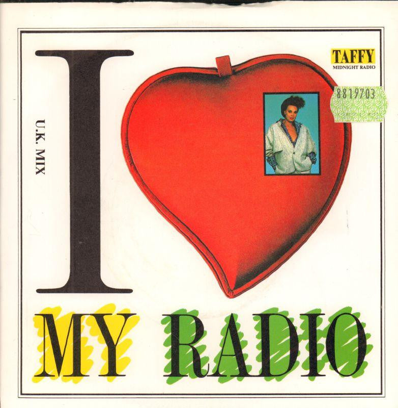 Taffy-I Love My Radio-Rhythm King-7" Vinyl P/S