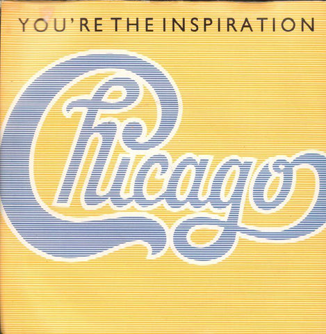 Chicago-You're The Inspiration-Full Moon-7" Vinyl P/S