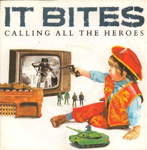 It Bites-Calling All Heros-Virgin-7" Vinyl P/S