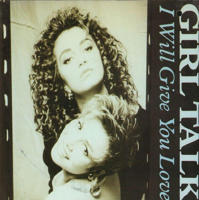 Girl Talk-I Will Give You Love-Wea-7" Vinyl P/S