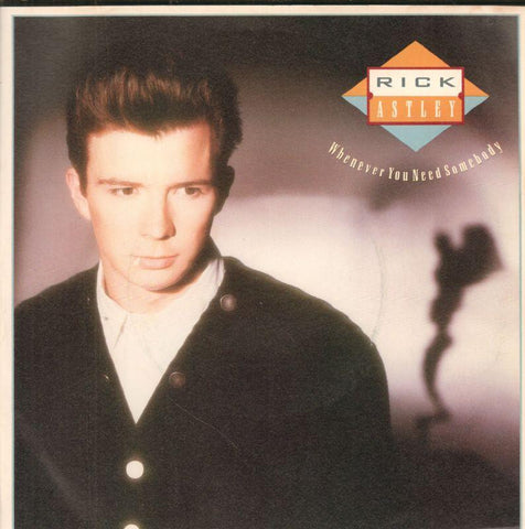 Rick Astley-Whenever You Need Somebody-RCA-7" Vinyl P/S