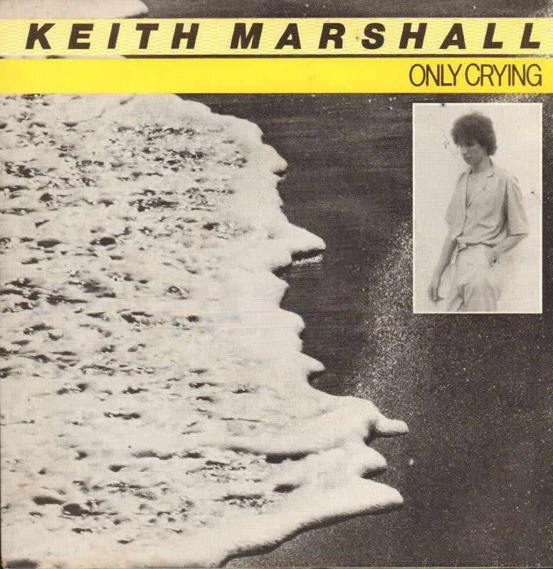 Keith Marshall-Only Crying-Arrival-7" Vinyl P/S