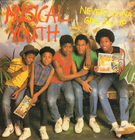 Musical Youth-Never Gonna Give You Up-CBS-7" Vinyl P/S