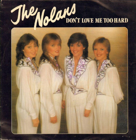 The Nolans-Don't Love Me Too Hard-Epic-7" Vinyl P/S