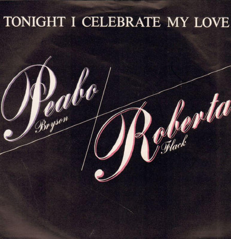 Peabo & Roberta-Tonight I Celebrate My Love-Capitol-7" Vinyl P/S