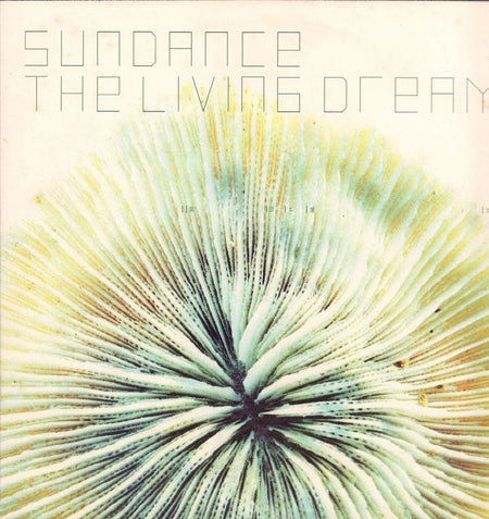 Sundance-The Living Dream-12" Vinyl P/S