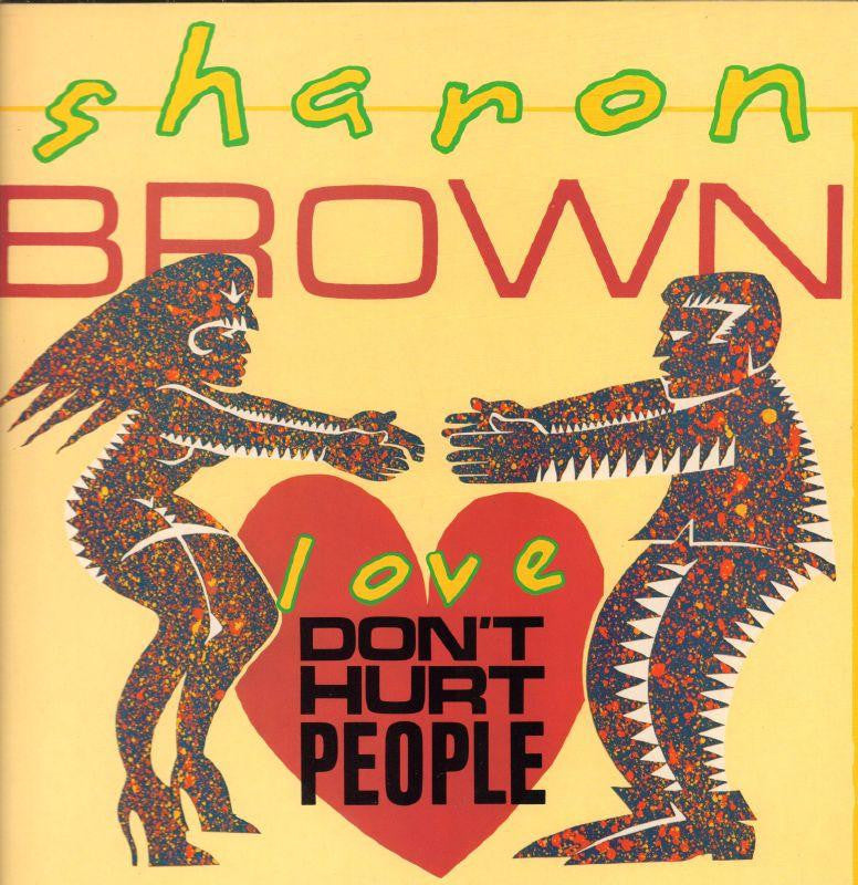 Sharon Brown-Love Don't Hurt People-12" Vinyl P/S