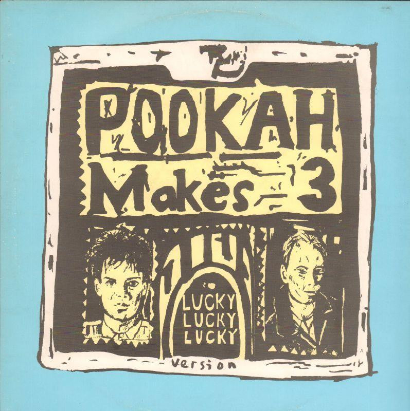 Pookah Makes 3-Lucky Lucky-10-12" Vinyl P/S
