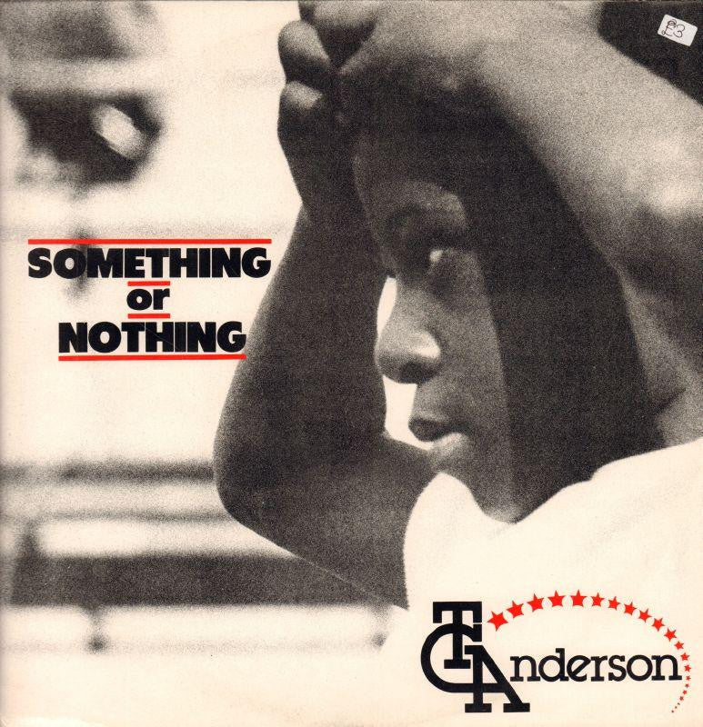 T.C Anderson-Something Or Nothing-Rollerball-12" Vinyl P/S