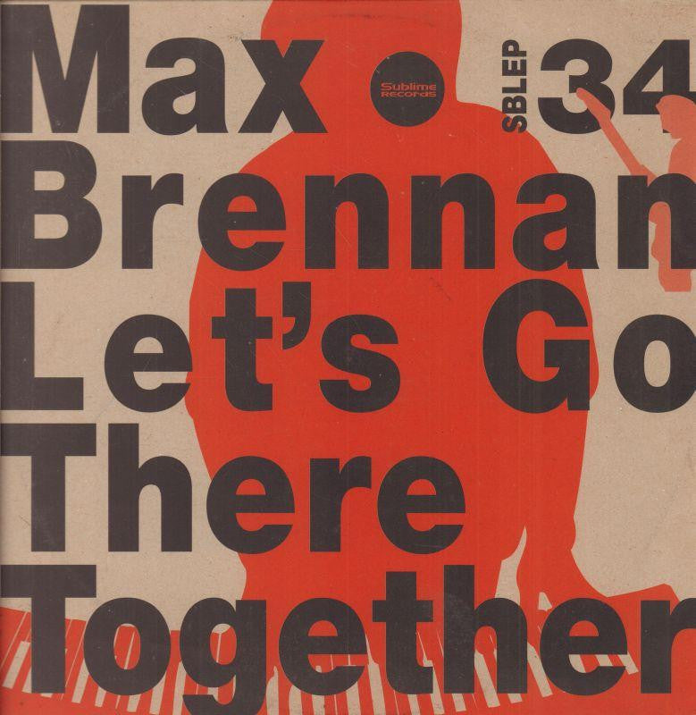 Max Brennan-Let's Go There Together-12" Vinyl P/S