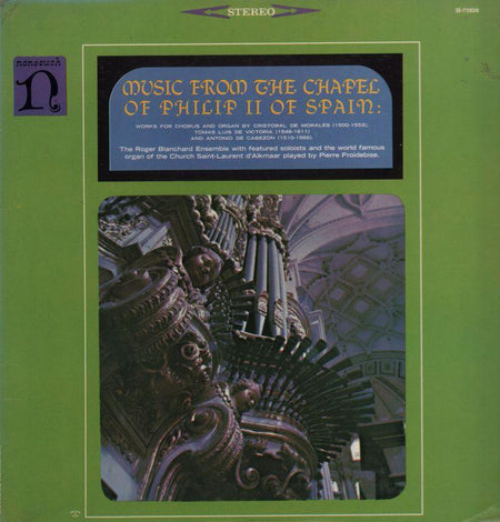 Roger Blanchard Ensemble/Pierre Froidebise-Music From The Chapel Of Philip II Of Spain-Nonesuch Records-Vinyl LP