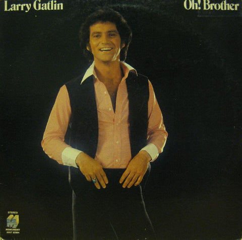 Larry Gatlin-Oh! Brother-Monument-Vinyl LP