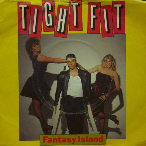 Tight Fit-Fantasy Island-JIVE-7" Vinyl P/S