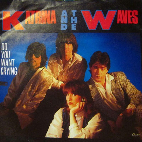 Katrina & The Waves-Do You Want Crying-7" Vinyl P/S