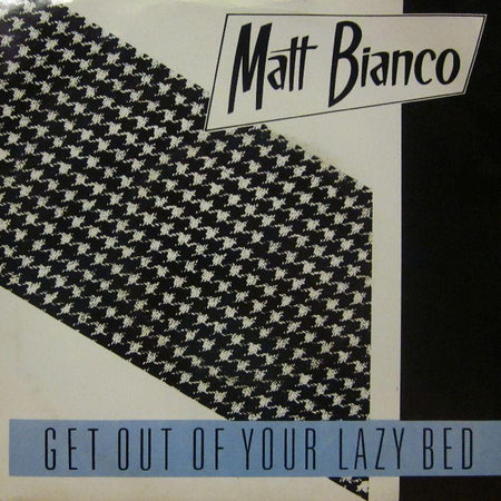 Matt Bianco-Get Out Of Your Lazy Bed-Wea-7" Vinyl P/S