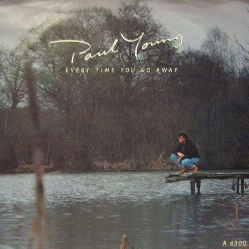 Paul Young-Every Time You Go Away-7" Vinyl P/S