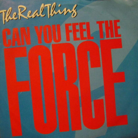 The Real Thing-Can You Feel The Force-PRT-7" Vinyl P/S