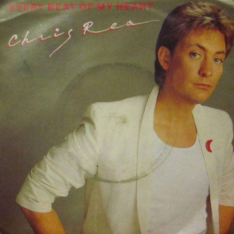 Chris Rea-Every Beat Of My Heart-7" Vinyl P/S