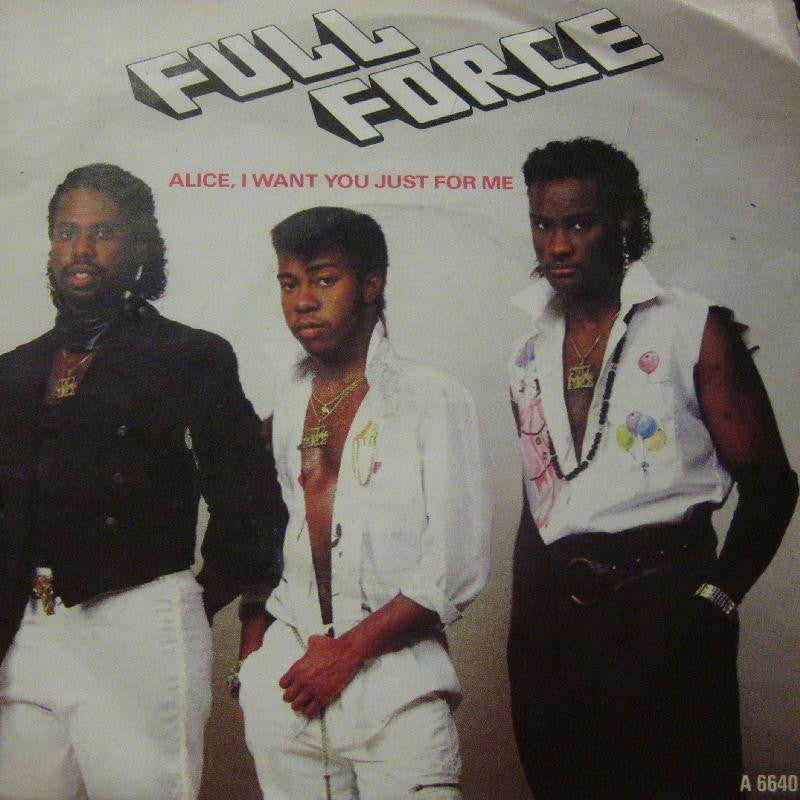 Full Force-Alice I Want You Just For Me-7" Vinyl P/S