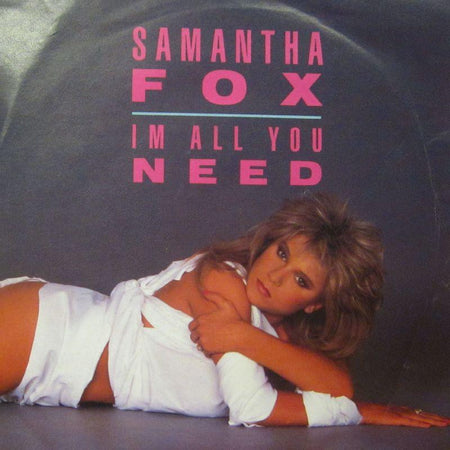 Samantha Fox-I'm All You Need-7" Vinyl P/S