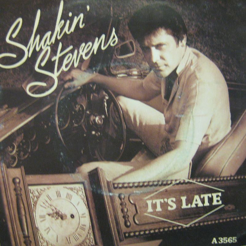 Shakin' Stevens-It's Late-7" Vinyl P/S