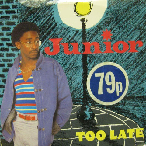 Junior-Too Late-7" Vinyl P/S
