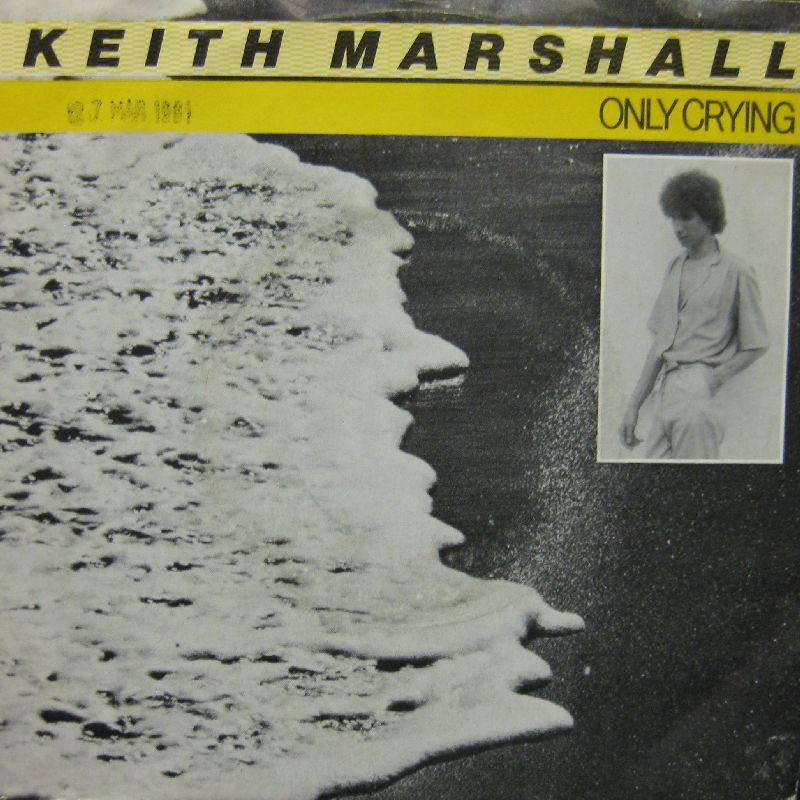 Keith Marshall-Only Crying-7" Vinyl P/S