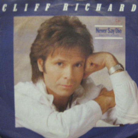 Cliff Richard-Never Say Die-7" Vinyl P/S
