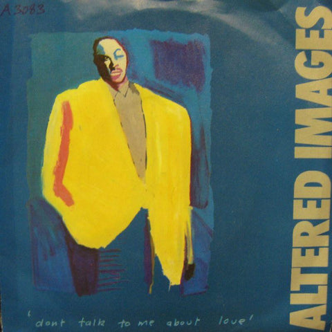 Altered Images-Don't Talk To Me About Love-7" Vinyl P/S