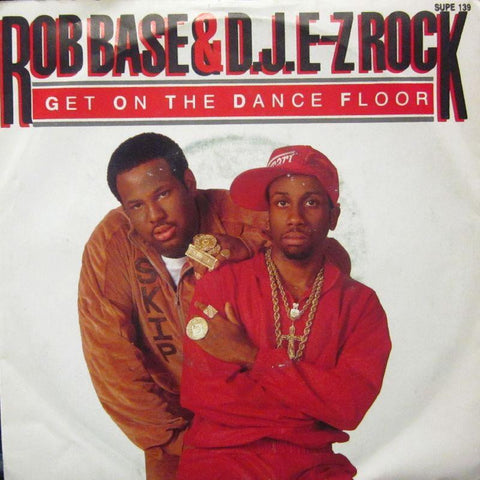 Rob Base And D.J. E-Z Rock-Get On The Dance Floor-7" Vinyl P/S