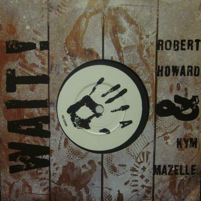 Robert Howard & Kym Mazelle-Wait-7" Vinyl P/S