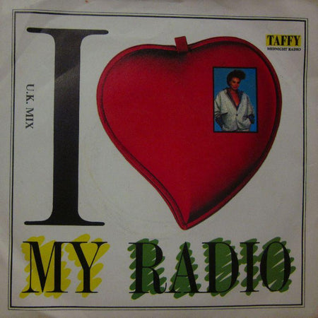 Taffy-I Love My Radio-7" Vinyl P/S