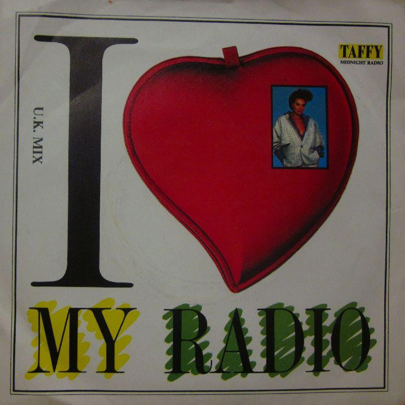 Taffy-I Love My Radio-7" Vinyl P/S