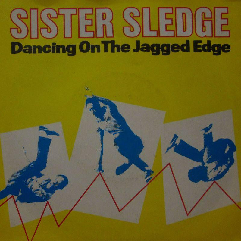 Sister Sledge-Dancing On The Jagged Edge-7" Vinyl P/S