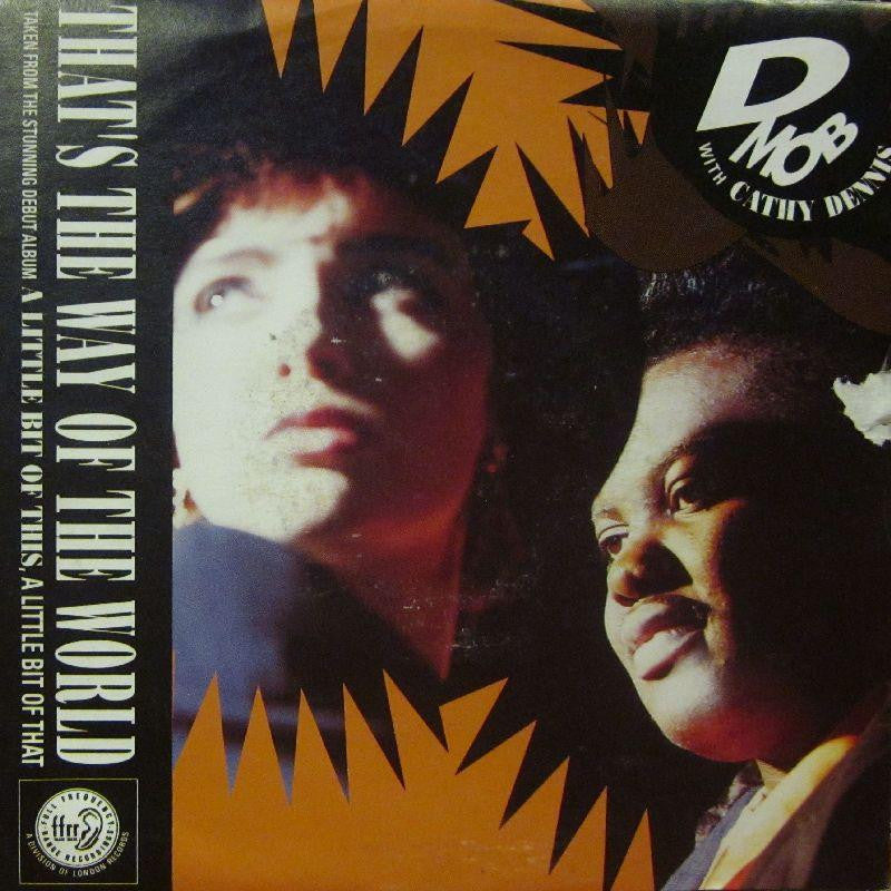 D Mob-That's The Way Of The World-ffrr-7" Vinyl P/S