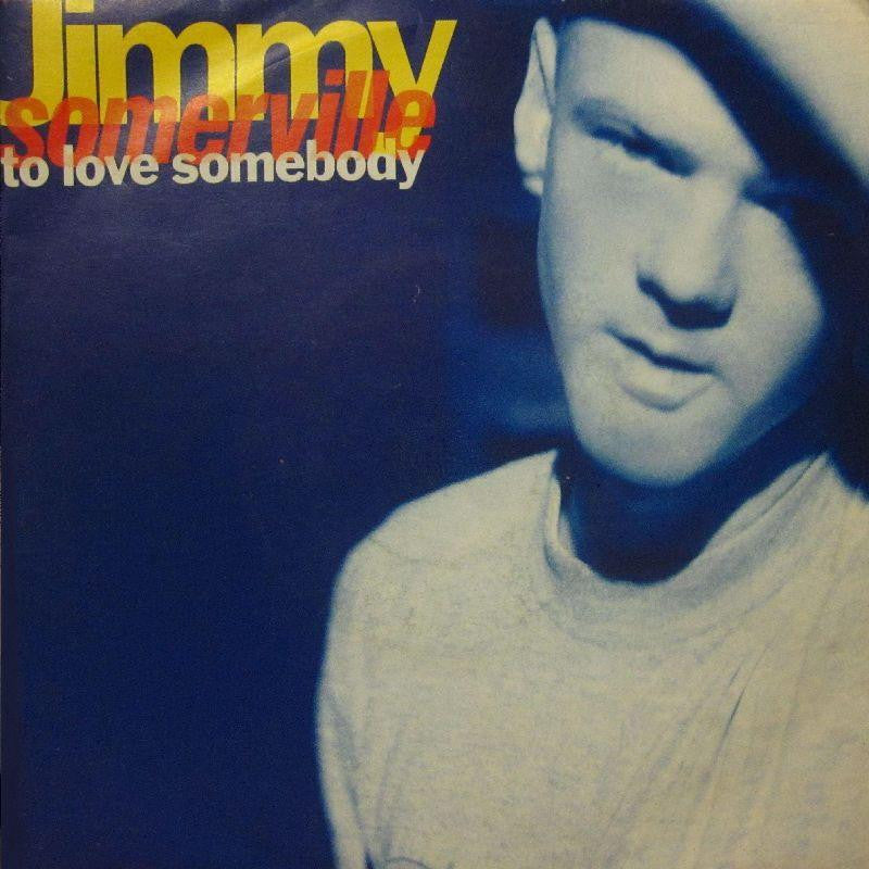 Jimmy Somerville-To Love Somebody-7" Vinyl P/S
