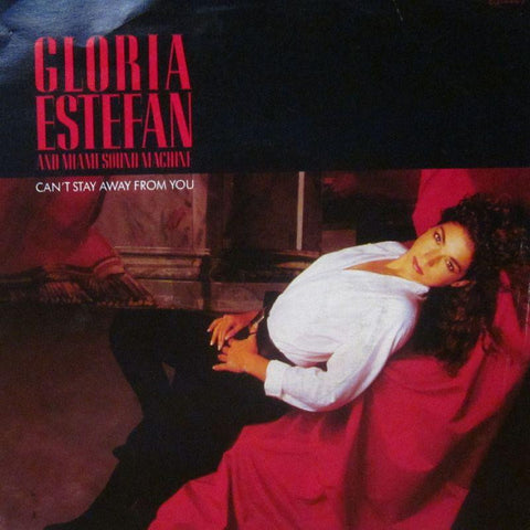 Gloria Estefan & Miami Sound Machine-Can't Stay Away From You-Epic-7" Vinyl P/S