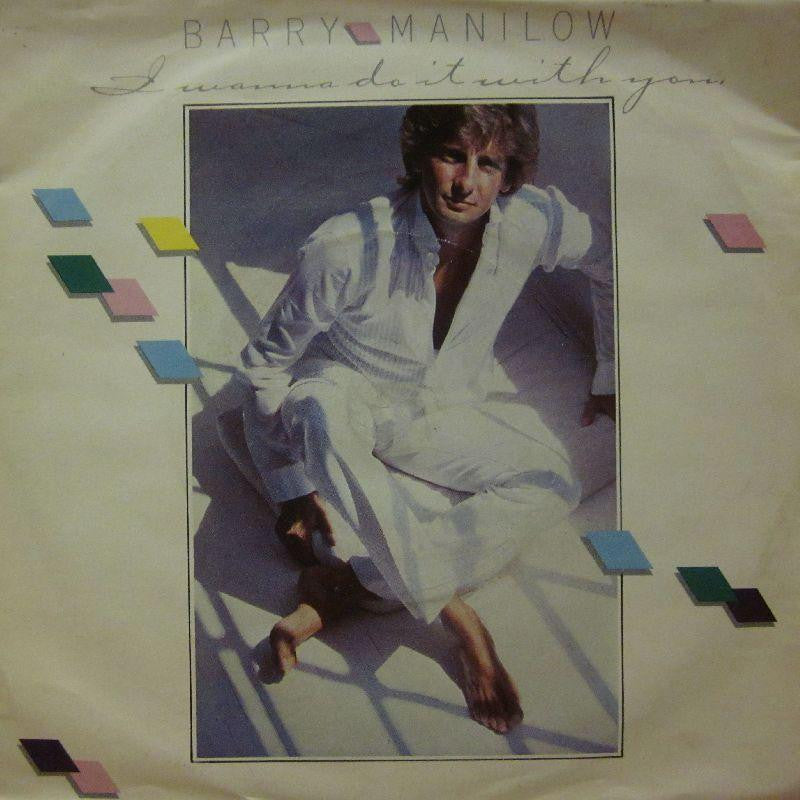 Barry Manilow-I Wanna Do It With You-7" Vinyl P/S