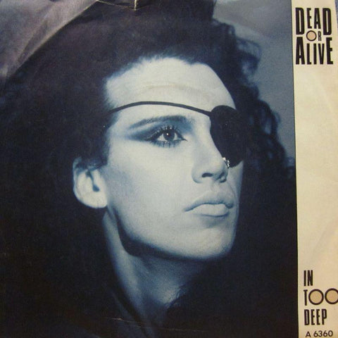 Dead Or Alive-In Too Deep-7" Vinyl P/S