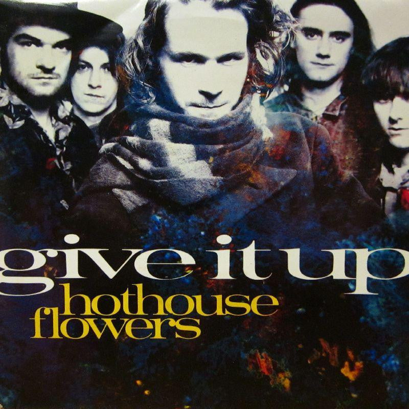 Hothouse Flowers-Give It Up-7" Vinyl P/S