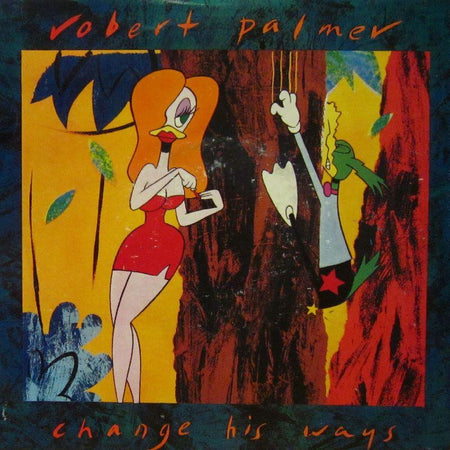 Robert Palmer-Change His Ways-7" Vinyl P/S