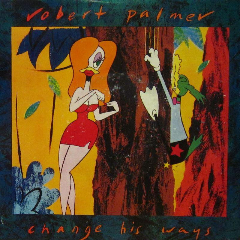 Robert Palmer-Change His Ways-7" Vinyl P/S