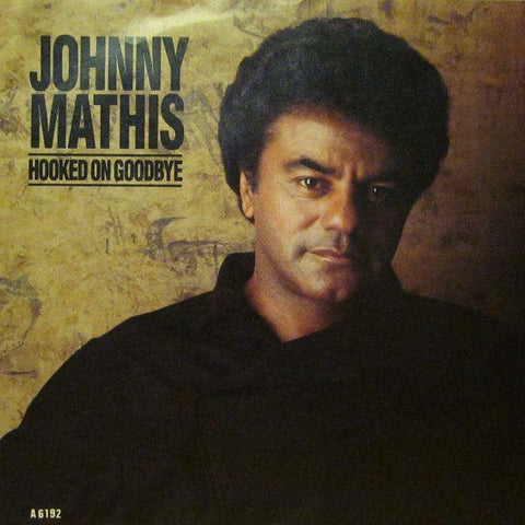 Johnny Mathis-Hooked On Goodbye-CBS-7" Vinyl P/S