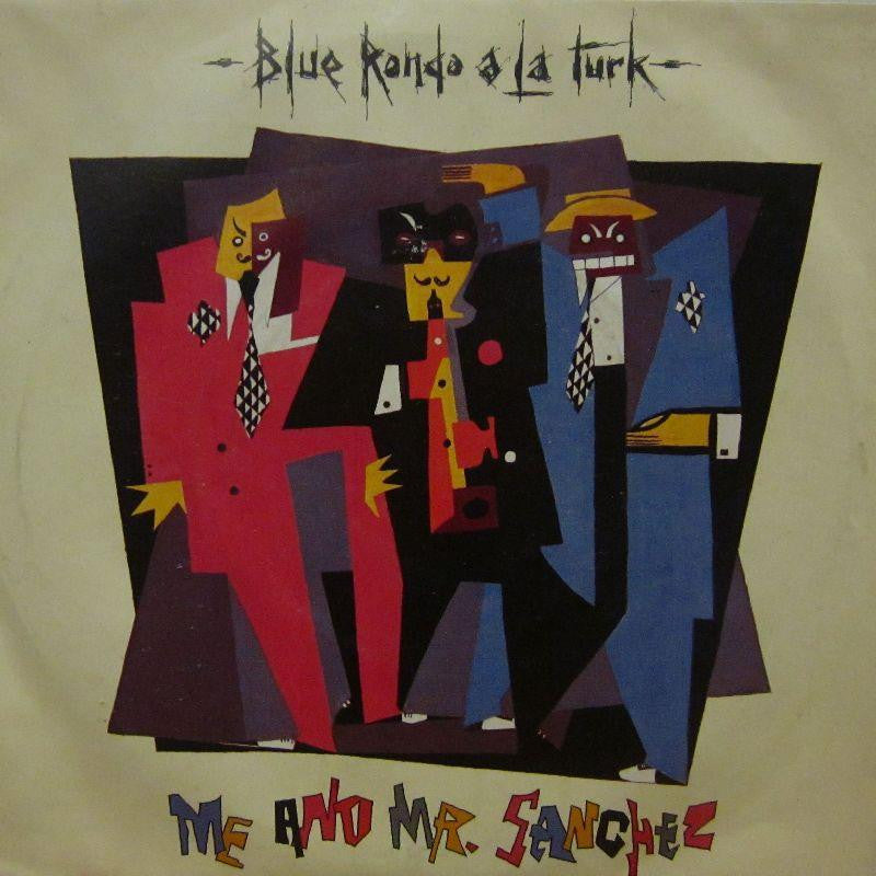Blue Rondo A La Turk-Me And Mr Sanchez-Virgin-7" Vinyl P/S